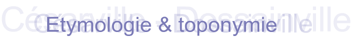 Etymologie & toponymie